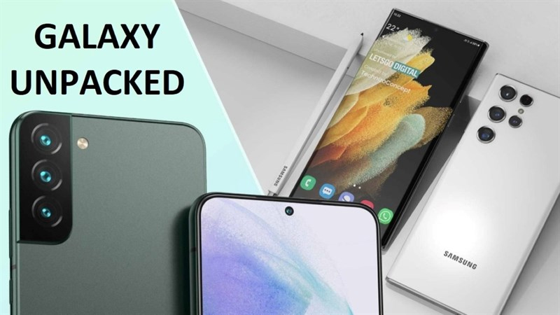 Samsung Galaxy S22 ra mắt ở sự kiện Galaxy Unpacked vào tháng 2